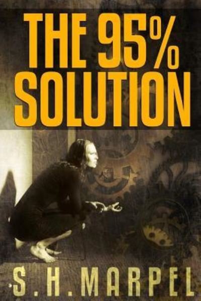 Cover for S H Marpel · The 95% Solution (Paperback Book) (2018)