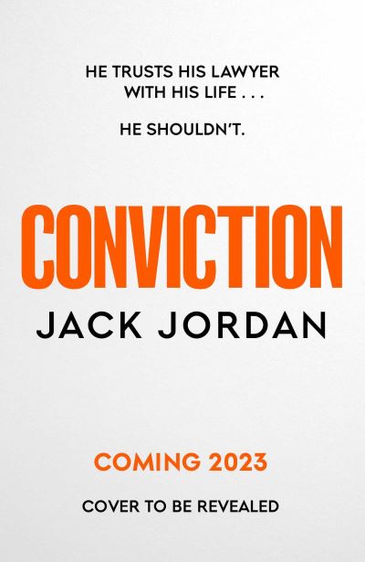 Cover for Jack Jordan · Conviction: The new pulse-racing thriller from the author of DO NO HARM (Hardcover Book) (2023)