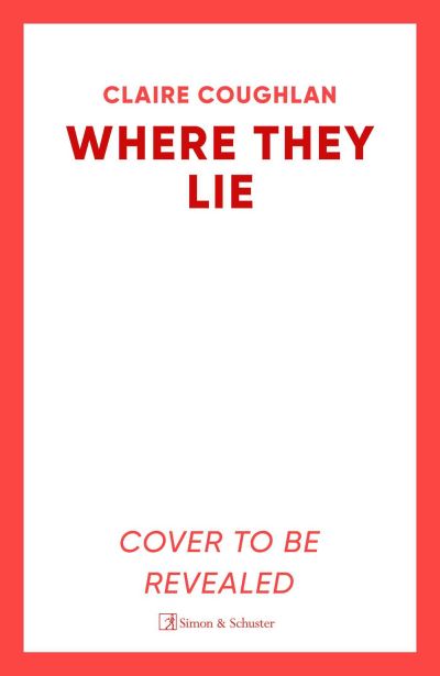 Cover for Claire Coughlan · Where They Lie (Pocketbok) [Export / Airside edition] (2024)