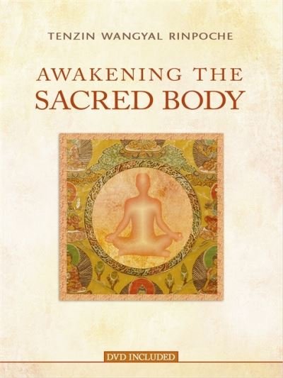 Cover for Tenzin Wangyal Rinpoche · Awakening the Sacred Body (Book) (2011)