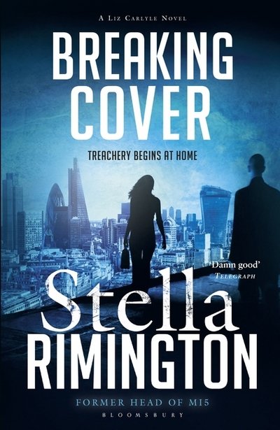 Cover for Stella Rimington · A LIZ CARLYLE NOVEL: Breaking Cover (Buch) [Export / Airside edition] (2016)