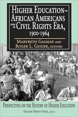 Cover for Marybeth Gasman · Higher Education for African Americans Before the Civil Rights Era, 1900-1964 - Perspectives on the History of Higher Education (Paperback Book) (2012)