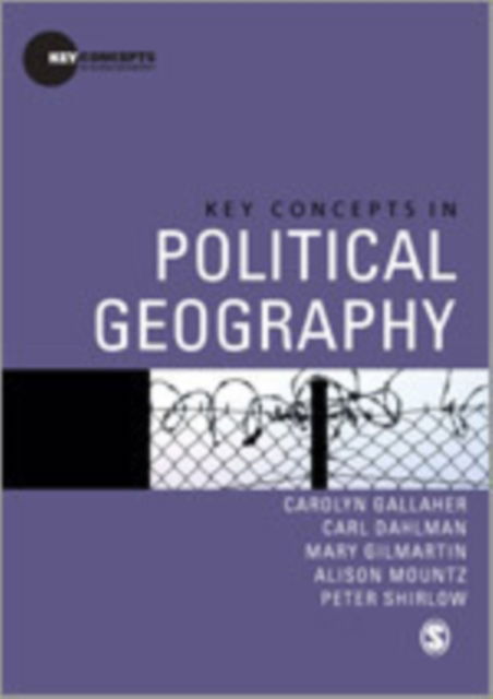 Cover for Carolyn Gallaher · Key Concepts in Political Geography - Key Concepts in Human Geography (Innbunden bok) (2009)