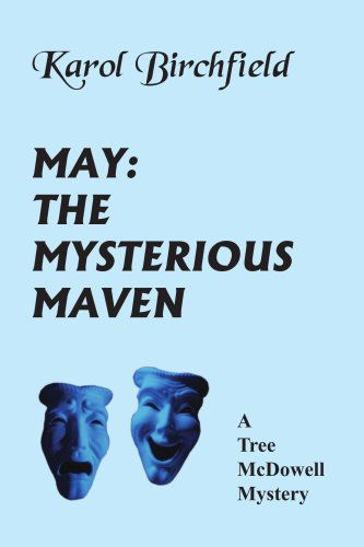 Cover for Karol Birchfield · May: the Mysterious Maven: a Tree Mcdowell Mystery (Paperback Book) (2004)