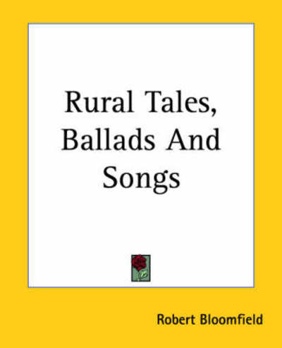 Cover for Robert Bloomfield · Rural Tales, Ballads and Songs (Paperback Book) (2004)