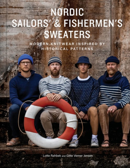 Cover for Lotte Rahbek · Nordic Sailors' &amp; Fishermen’s Sweaters: Modern Knitwear Inspired by Historical Patterns (Hardcover Book) (2025)