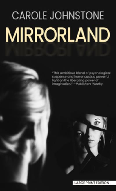 Cover for Carole Johnstone · Mirrorland (Hardcover Book) (2021)