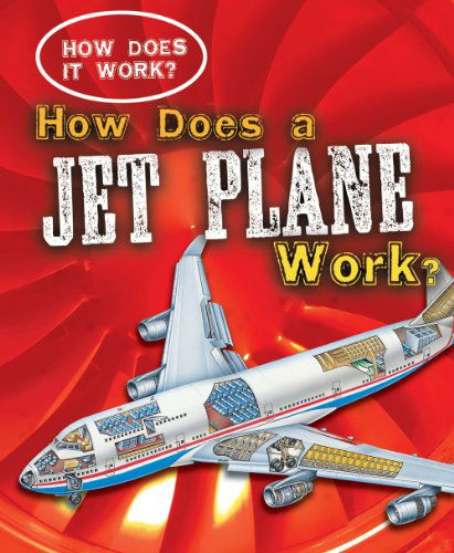 Cover for Sarah Eason · How Does a Jet Plane Work? (How Does It Work?) (Gebundenes Buch) (2010)