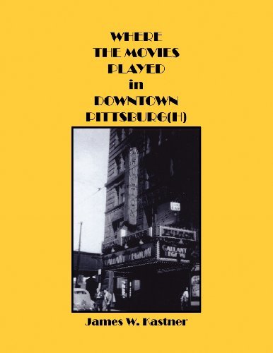 Cover for James Kastner · Where the Movies Played in Downtown Pittsburg (H) (Pocketbok) (2012)