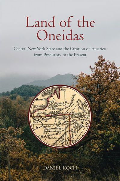 Cover for Daniel Koch · Land of the Oneidas (Buch) (2023)