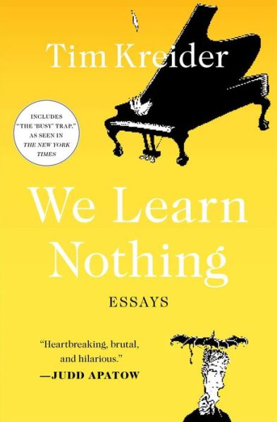 Cover for Tim Kreider · We Learn Nothing: Essays (Paperback Book) (2013)