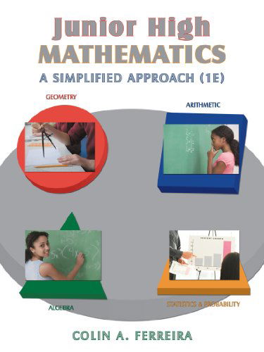 Cover for Colin A. Ferreira · Junior High Mathematics: a Simplified Approach (1e) (Paperback Book) (2009)