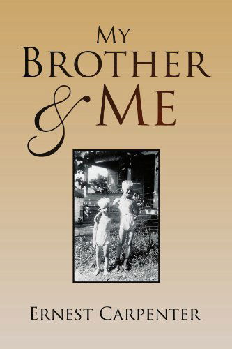 Cover for Ernest Carpenter · My Brother &amp; Me (Paperback Book) (2009)