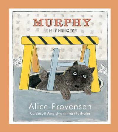 Murphy in the city - Alice Provensen - Książki - Simon & Schuster - 9781442419711 - 3 listopada 2015