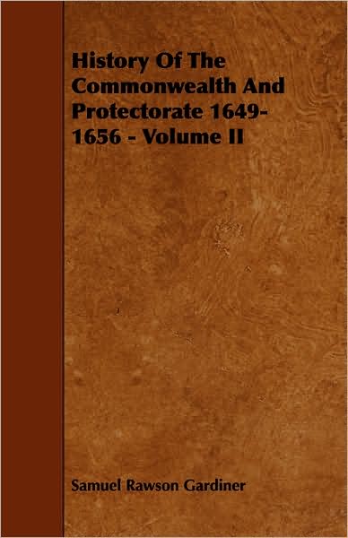 Cover for Samuel Rawson Gardiner · History of the Commonwealth and Protectorate 1649-1656 - Volume II (Paperback Book) (2008)