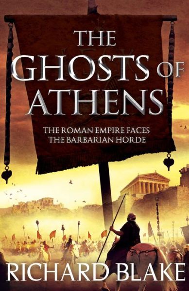 Cover for Richard Blake · The Ghosts of Athens (Death of Rome Saga Book Five) (Paperback Book) (2013)