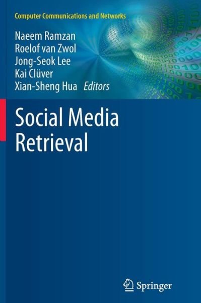 Cover for Naeem Ramzan · Social Media Retrieval - Computer Communications and Networks (Paperback Bog) [2013 edition] (2015)