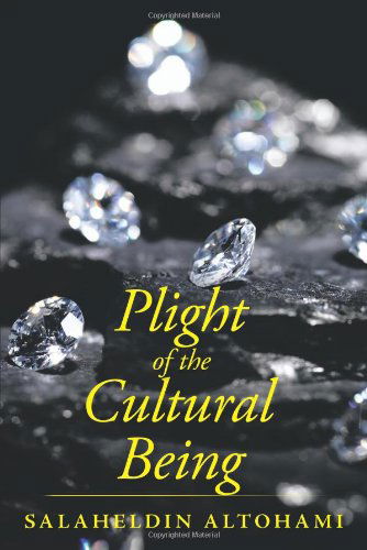 Cover for Salaheldin Altohami · Plight of the Cultural Being (Paperback Book) (2009)