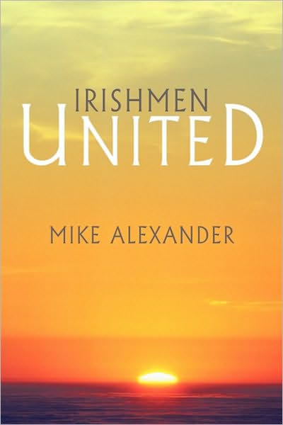 Cover for Mike Alexander · Irishmen United (Paperback Book) (2010)