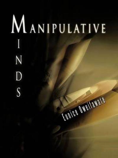 Cover for Eunice Oweifaware · Manipulative Minds (Paperback Book) (2012)