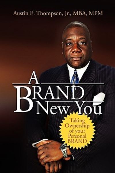 Cover for Thompson, Austin E, Jr · A BRAND New You (Hardcover Book) (2010)