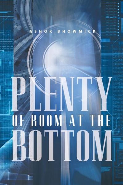 Cover for Ashok Bhowmick · Plenty of Room at the Bottom (Pocketbok) (2014)