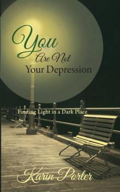 Cover for Karin Porter · You are Not Your Depression (Paperback Book) (2015)