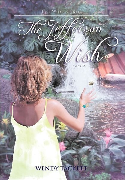 Cover for Wendy Tackett · The Jefferson Wish (Inbunden Bok) (2011)