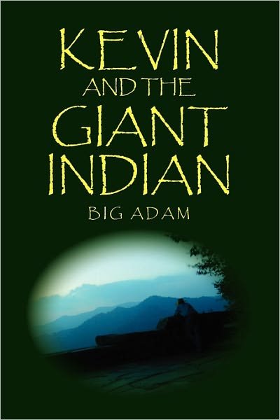 Cover for Big Adam · Kevin and the Giant Indian (Pocketbok) (2011)