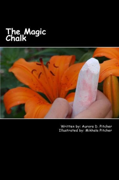 Cover for Aurora D Pitcher · The Magic Chalk (Paperback Book) (2013)