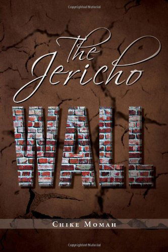 Cover for Chike Momah · The Jericho Wall (Paperback Bog) (2011)