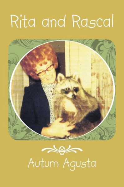Rita and Rascal - Autum Agusta - Livros - Trafford - 9781466969711 - 8 de janeiro de 2013