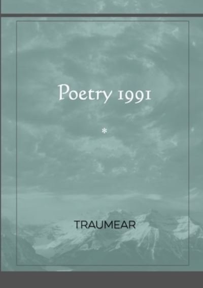 Cover for Traumear · Poetry 1991 (Book) (2022)