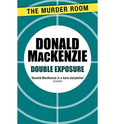 Cover for Donald MacKenzie · Double Exposure - Murder Room (Paperback Book) (2014)