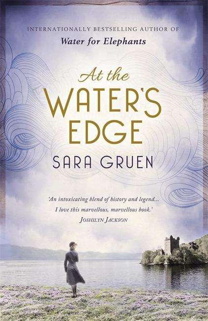 Cover for Sara Gruen · At The Water's Edge (Book) (2015)