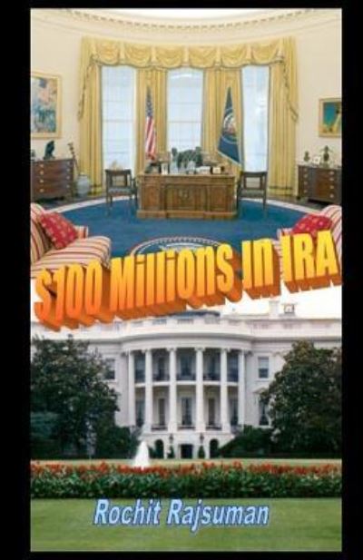 Cover for Rochit Rajsuman · $100 Millions in Ira (Paperback Book) (2012)