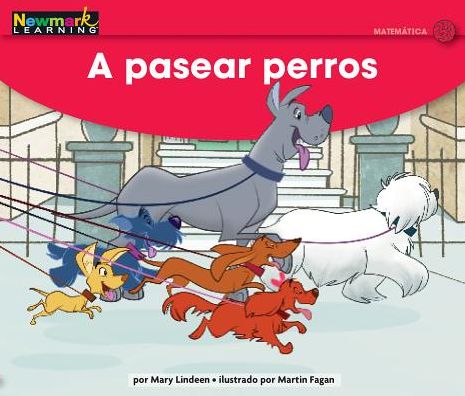 Cover for Newmark Learning · A Pasear Perros Leveled Text (Paperback Book) (2019)