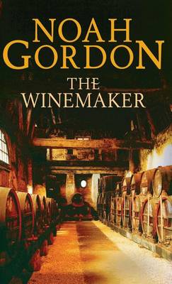 Cover for Noah Gordon · Winemaker (Hardcover Book) (2012)