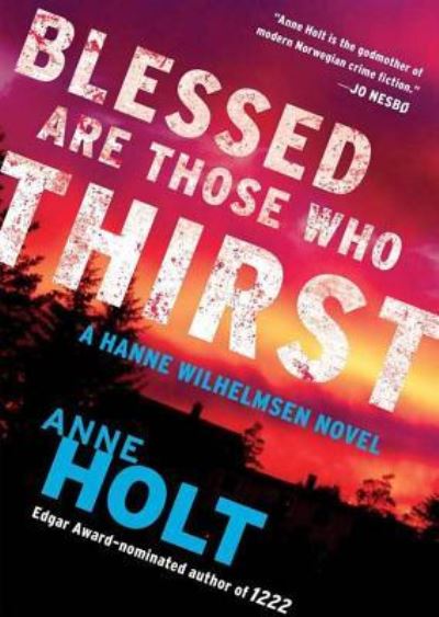 Blessed Are Those Who Thirst - Anne Holt - Music - Blackstone Audiobooks - 9781482910711 - May 1, 2013