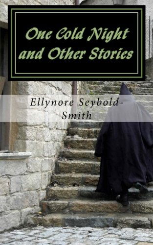 Cover for Ellynore Seybold-smith · One Cold Night and Other Stories (Paperback Book) (2013)