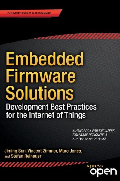 Cover for Vincent Zimmer · Embedded Firmware Solutions: Development Best Practices for the Internet of Things (Taschenbuch) [1st edition] (2015)