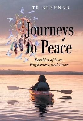 Cover for Brennan TR Brennan · Journeys to Peace (Inbunden Bok) (2022)