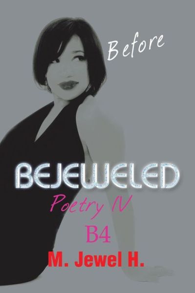 Cover for M Jewel H · Bejeweled Poetry Iv: Before (Paperback Book) (2014)