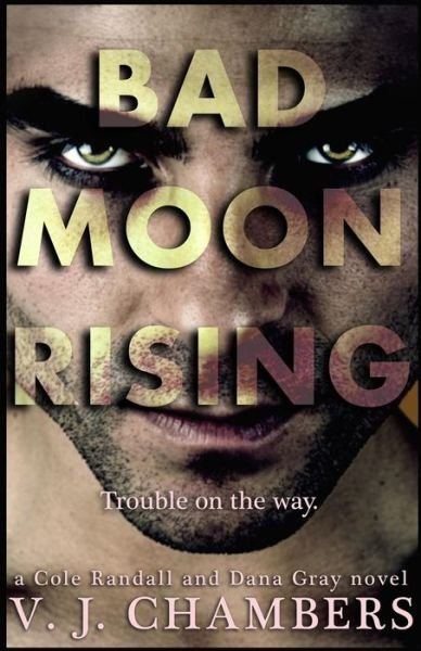 Cover for V J Chambers · Bad Moon Rising (Pocketbok) (2013)