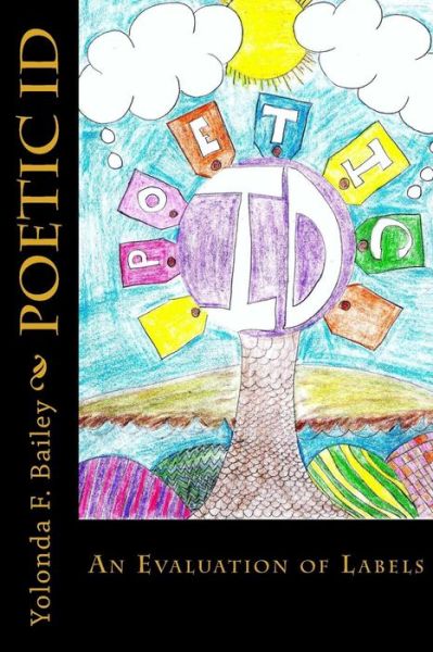 Cover for Yolonda F Bailey · Poetic Id: an Evaluation of Labels (Paperback Book) (2014)