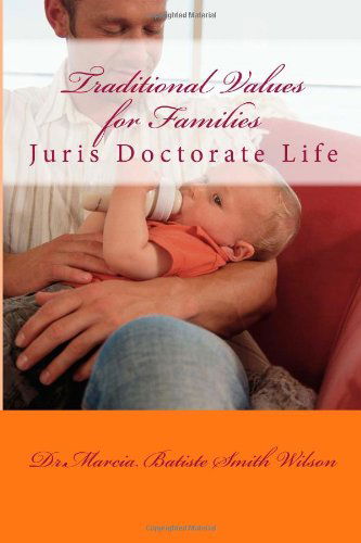 Cover for Dr. Marcia Batiste Smith Wilson · Traditional Values for Families: Juris Doctorate Life (Pocketbok) (2014)