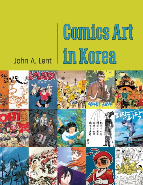 Cover for John A. Lent · Comics Art in Korea (Hardcover Book) (2025)