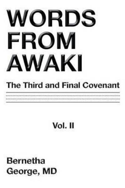 Cover for Md Bernetha George · Words from Awaki: the Third and Final Covenant Vol. II (Pocketbok) (2014)