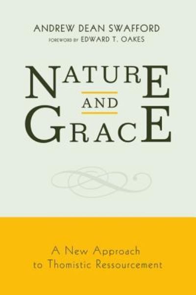 Cover for Andrew Dean Swafford · Nature and Grace (Hardcover Book) (2014)