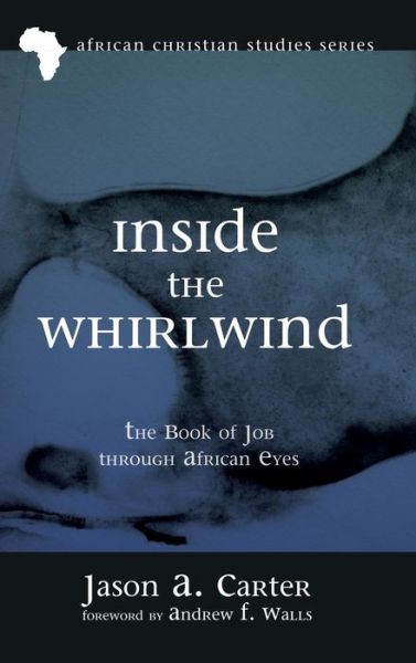 Cover for Jason A Carter · Inside the Whirlwind (Hardcover Book) (2016)